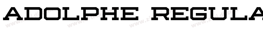 ADOLPHE Regular字体转换 ADOLPHE Regular字体转换